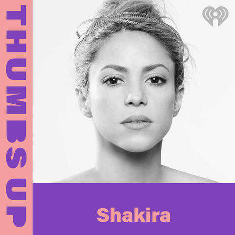 Thumbs Up: Shakira