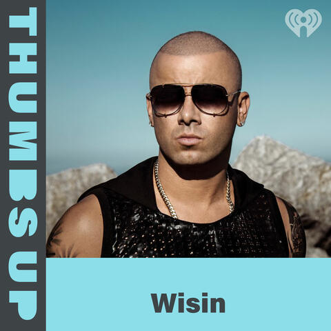 Thumbs Up: Wisin