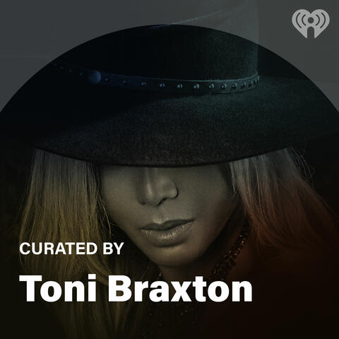 Curated By: Toni Braxton