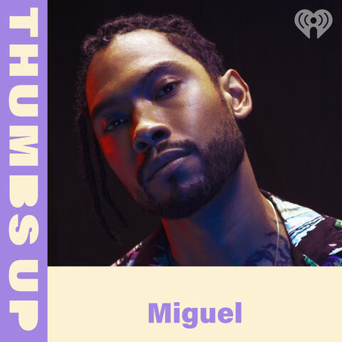Thumbs Up: Miguel