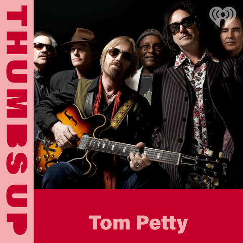 Thumbs Up: Tom Petty