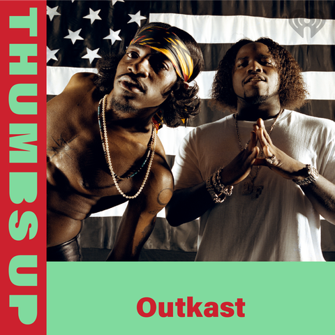 Thumbs Up: Outkast