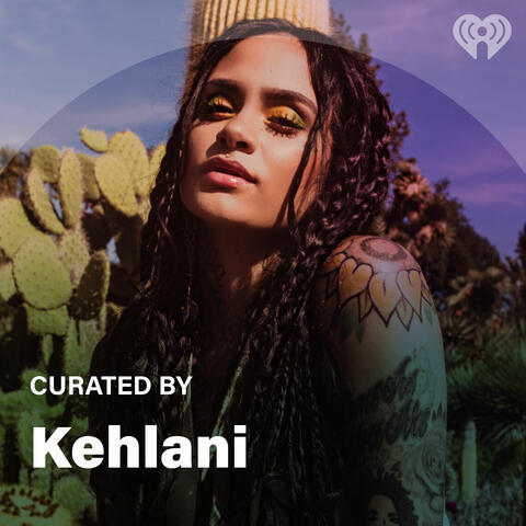 Curated By: Kehlani