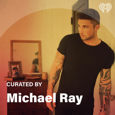Curated By: Michael Ray