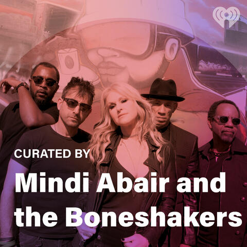Curated By: Mindi Abair and The Boneshakers