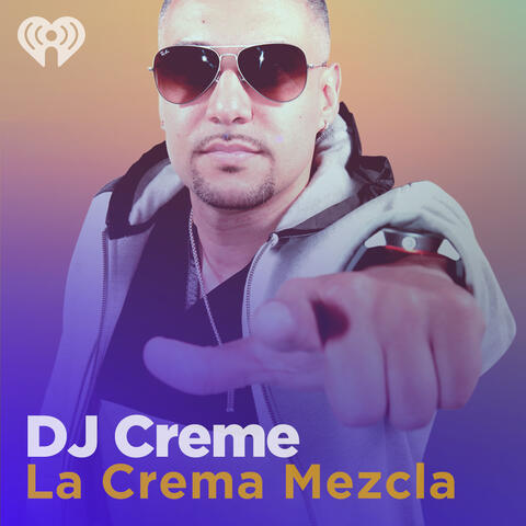 Dj Creme: La Crema Mezcla