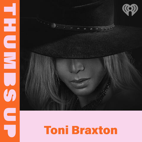 Thumbs Up: Toni Braxton