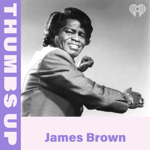Thumbs Up: James Brown