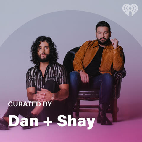Curated By: Dan + Shay
