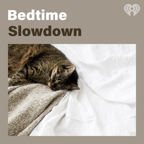 Bedtime Slowdown