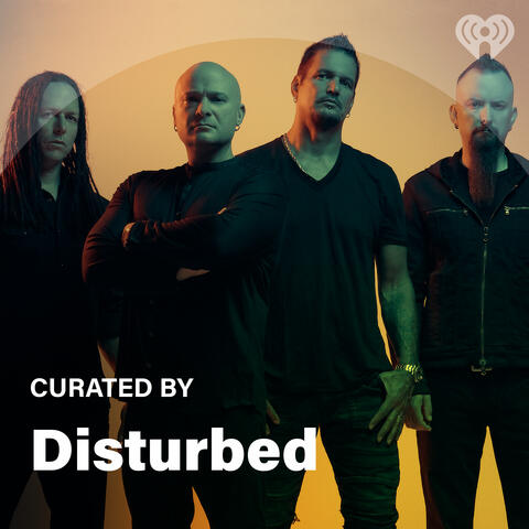 Curated By: Disturbed