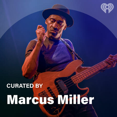 Curated By: Marcus Miller