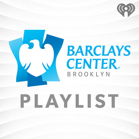 Barclays Center Playlist