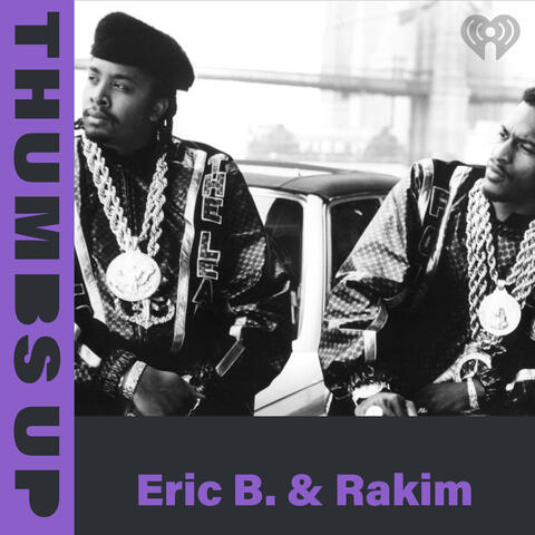 Thumbs Up: Eric B. & Rakim