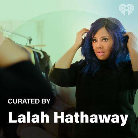 Curated By: Lalah Hathaway