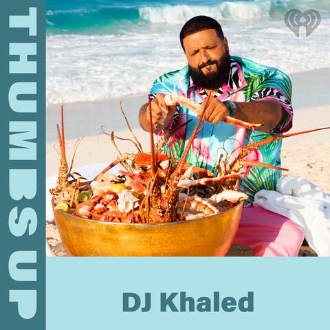Thumbs Up: DJ Khaled