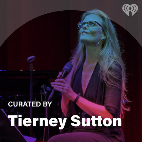Curated By: Tierney Sutton