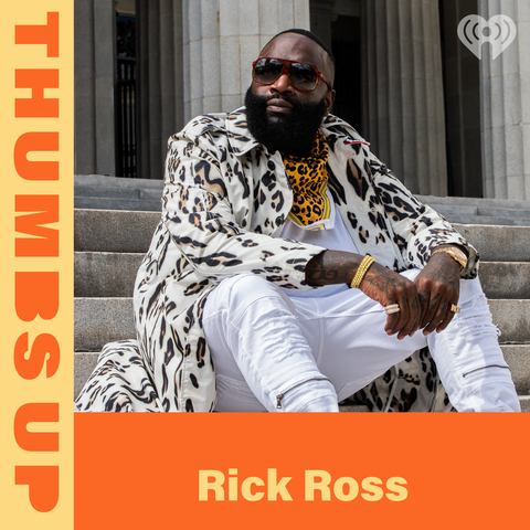 Thumbs Up: Rick Ross