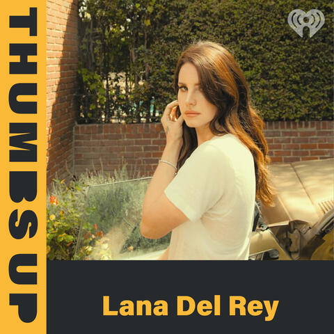 Thumbs Up: Lana Del Rey