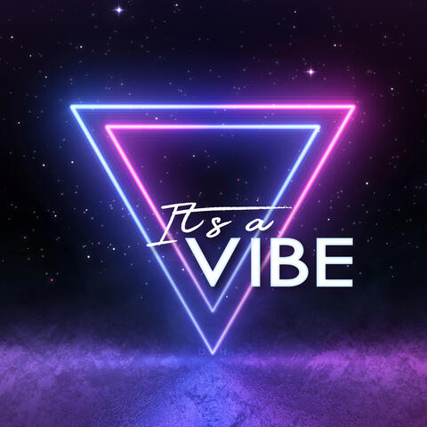 It's A Vibe