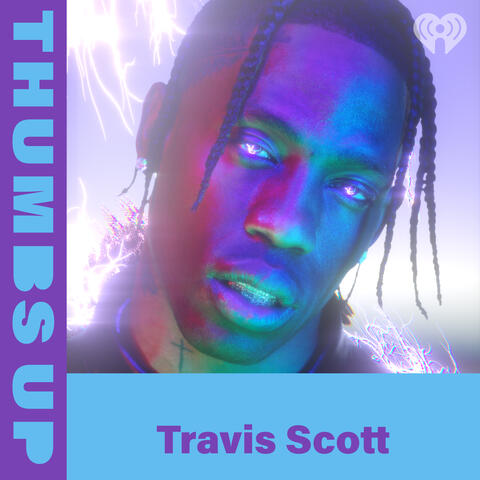 Thumbs Up: Travis Scott