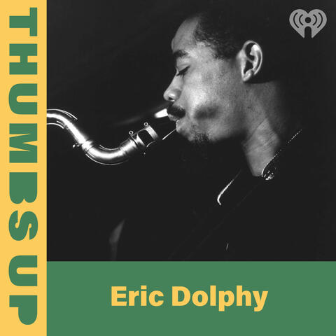 Thumbs Up: Eric Dolphy
