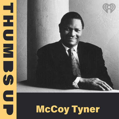 Thumbs Up: McCoy Tyner
