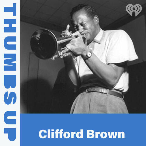 Thumbs Up: Clifford Brown