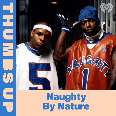 Thumbs Up: Naughty By Nature