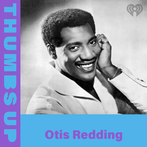 Thumbs Up: Otis Redding