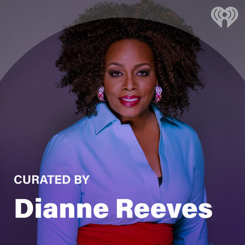 Curated By: Dianne Reeves