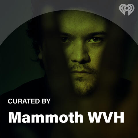 Curated By: Mammoth WVH