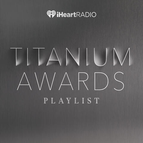 Titanium Awards Playlist