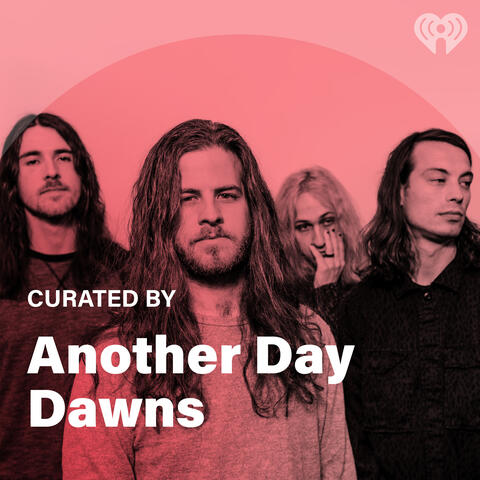 Curated By: Another Day Dawns