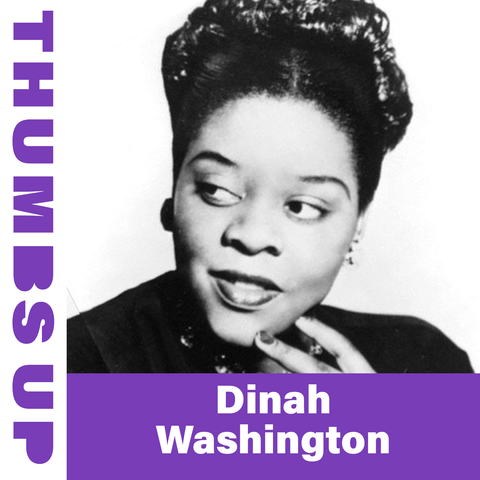 Thumbs Up: Dinah Washington