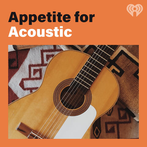 Appetite for Acoustic