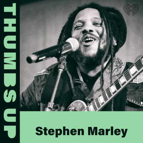 Thumbs Up: Stephen Marley