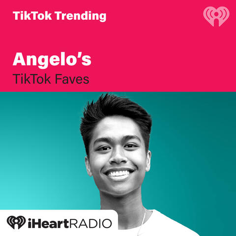 Angelo's TikTok Faves