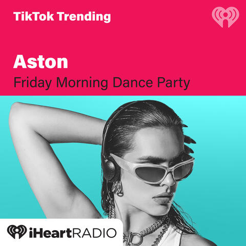 Aston's Friday Morning Dance Party
