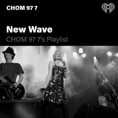 CHOM 97 7 New Wave Essentials