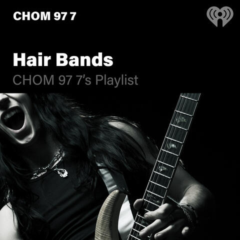 CHOM 97 7's Ultimate Hair Bands