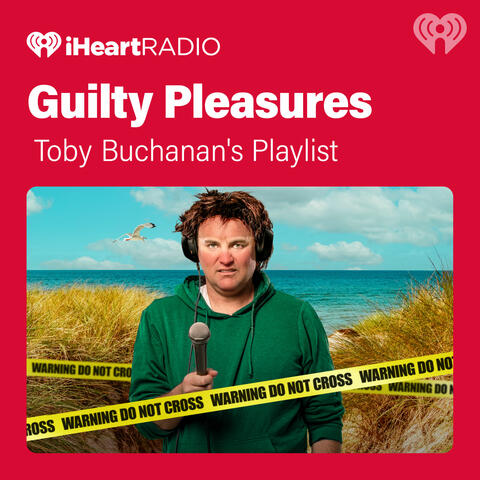 Toby Buchanan's Guilty Pleasures