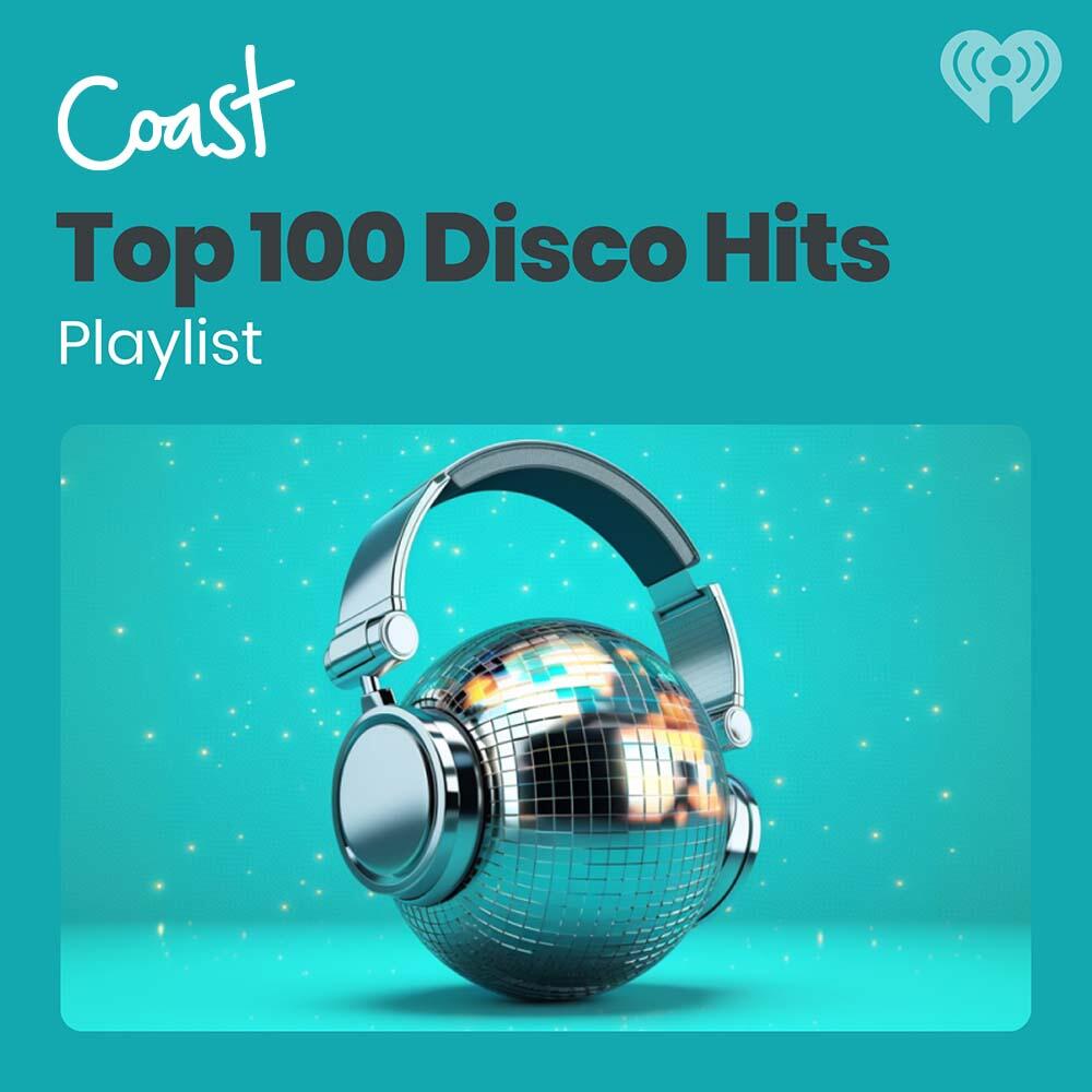 Coast Top 100 Disco Hits | iHeart