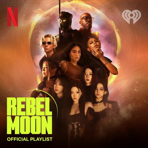 Rebel Moon Official Playlist