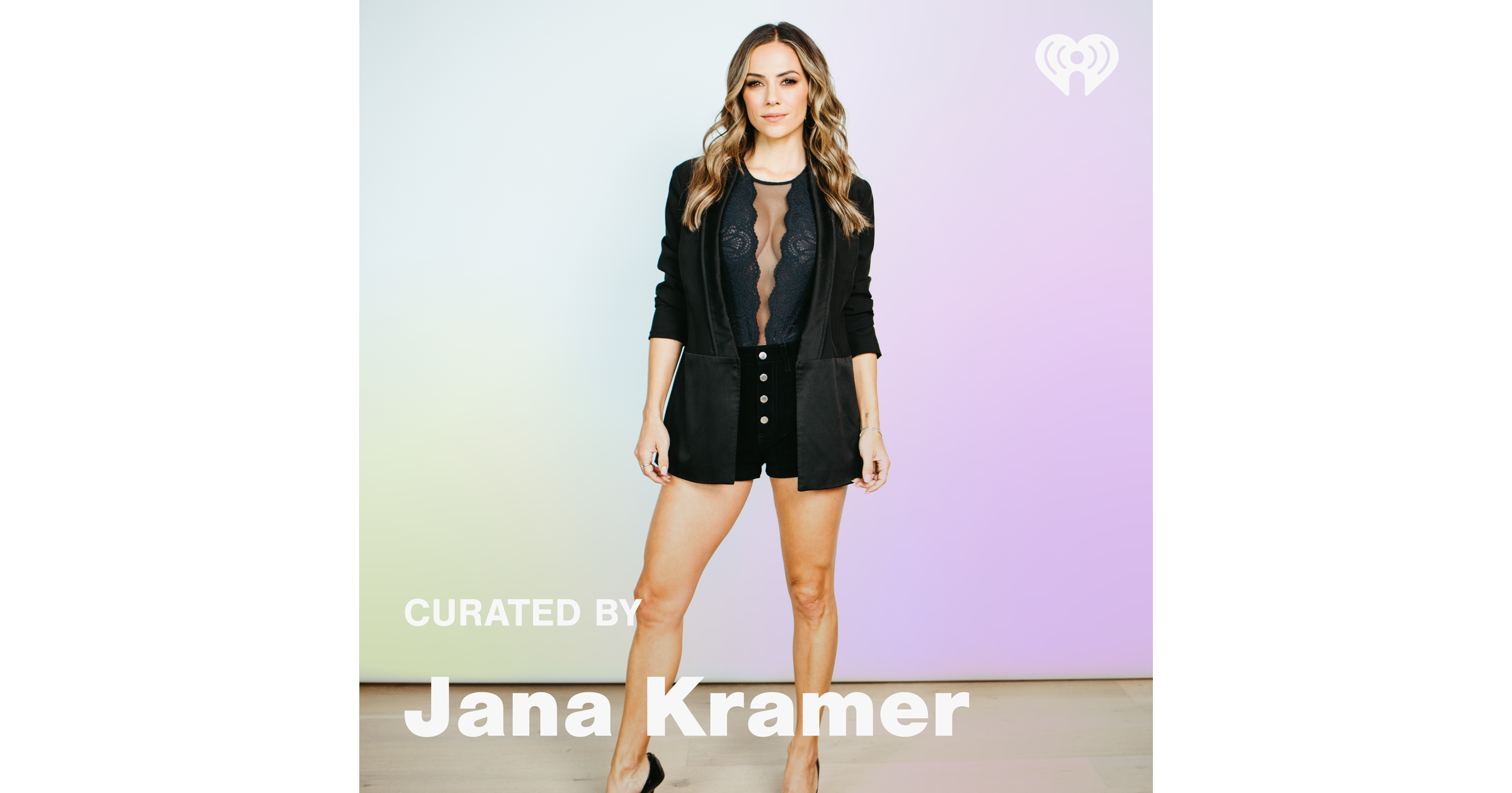 Curated By: Jana Kramer | iHeart