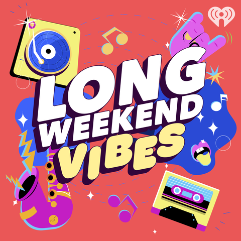 Long Weekend Vibes