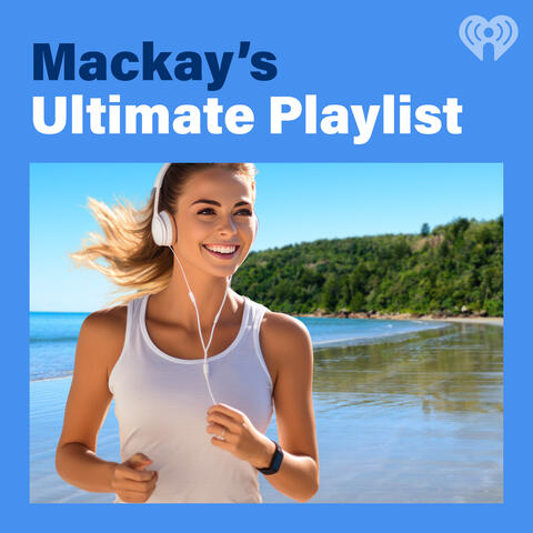 Mackay's Ultimate Playlist