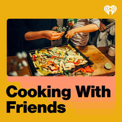 Cooking With Friends