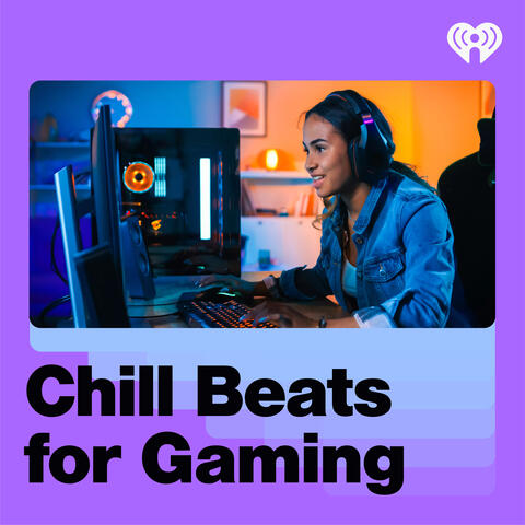 Chill Beats for Gaming