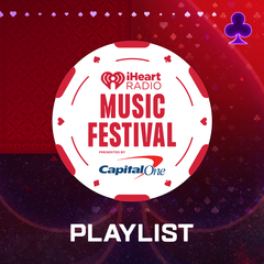 iHeartRadio Music Festival Playlist